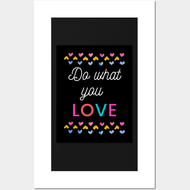 Do what you love Wall Art by FamilyCurios